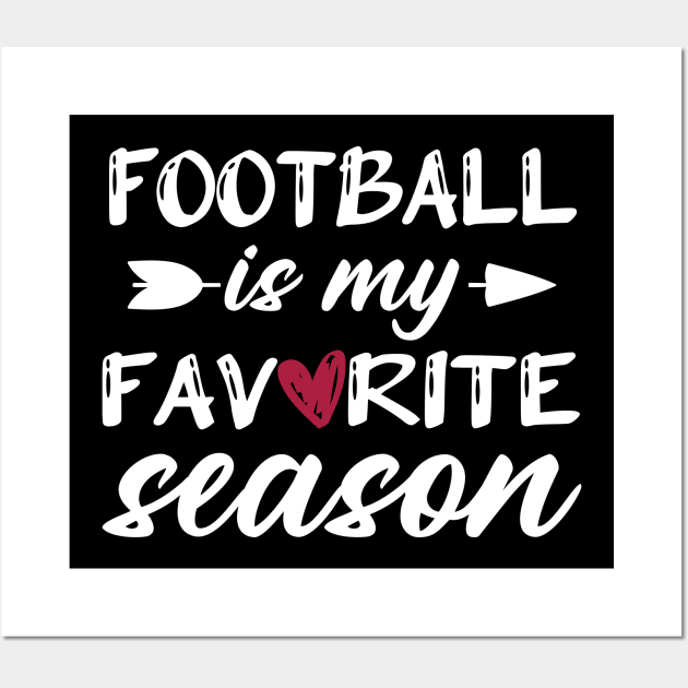 Funny Football is My Favorite Season Wall Art by Wakzs3Arts